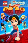LEGO DC Super Hero Girls: Brain Drain poster